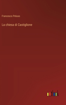 Hardcover La chiesa di Castiglione [Italian] Book
