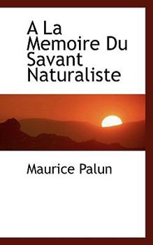 Paperback a la Memoire Du Savant Naturaliste Book
