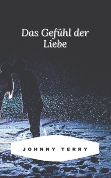 Das Gef?hl der Liebe