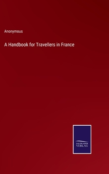 Hardcover A Handbook for Travellers in France Book