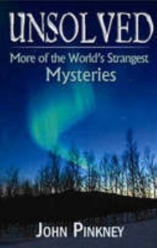 Paperback Unsolved Exploring the World's Strangest Mysteries Book