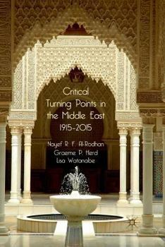 Paperback Critical Turning Points in the Middle East: 1915 - 2015 Book