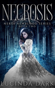 Necrosis - Book #2 of the Nerys Newblood