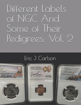 Paperback Different Labels of NGC And Some of Their Pedigrees: Vol. 2 Book