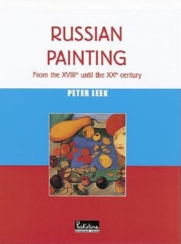 Hardcover Russian Painting: From the Xviiith to the Xxth Century Book