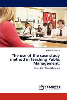 Paperback The Use of the Case Study Method in Teaching Public Management Book