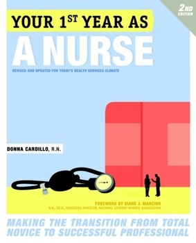 Paperback Your First Year as a Nurse: Making the Transition from Total Novice to Successful Professional Book