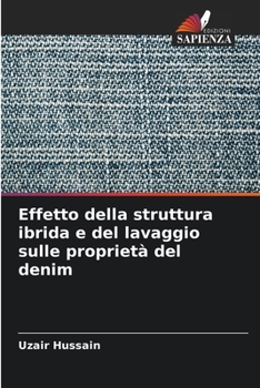 Paperback Effetto della struttura ibrida e del lavaggio sulle proprietà del denim [Italian] Book