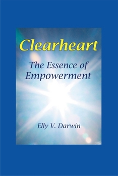 Paperback Clearheart: The Essence of Empowerment Book