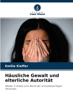 Paperback Häusliche Gewalt und elterliche Autorität [German] Book
