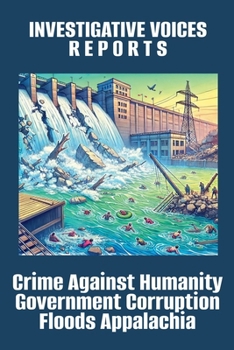 Paperback Crime Against Humanity: Government Corruption Floods Appalachia Book