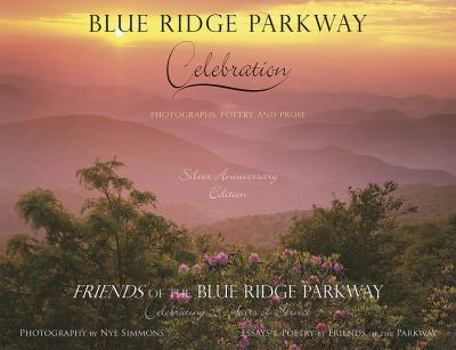 Hardcover Blue Ridge Parkway - Celebration: Silver Anniversary Edition for the Friends of the Blue Ridge Parkway Book