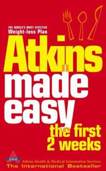 Paperback Atkins Made Easy: The First 2 Weeks Book