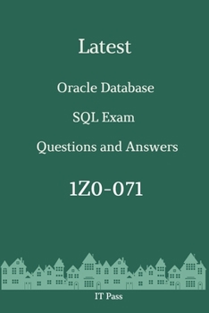 Paperback Latest Oracle Database SQL Exam 1Z0-071 Questions and Answers: Guide for Real Exam Book