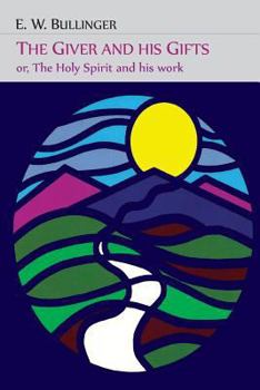 Paperback The Giver and His Gifts; Or, The Holy Spirit and His Work Book