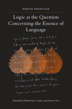Logic As the Question Concerning the Essence of Language (SUNY series in Contemporary Continental Philosophy)
