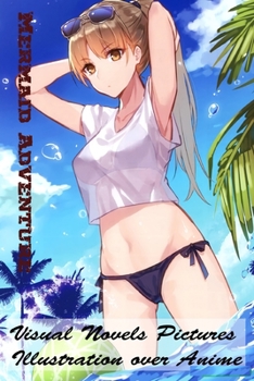 Paperback Mermaid Adventure - Visual Novels Pictures - Illustration over Anime Book