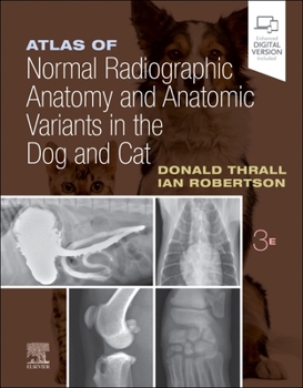 Hardcover Atlas of Normal Radiographic Anatomy and Anatomic Variants in the Dog and Cat Book