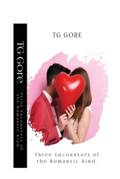 Three Encounters Of The Romantic Kind