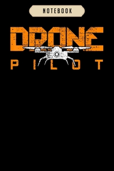 Notebook: Drone life t pilot quadcopter gift rc Notebook6x9(100 pages)Blank Lined Paperback Journal For Student, kids, women, girls, boys, men, birthday giftsPilot gifts notebook