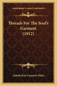 Paperback Threads For The Soul's Garment (1912) Book