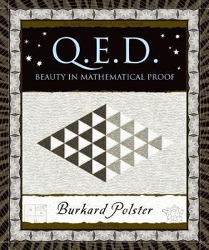 Q.E.D.: Beauty in Mathematical Proof (Wooden Books) - Book  of the Wooden Books