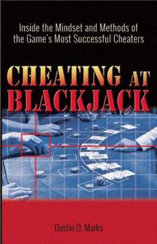 Paperback Cheating at Blackjack: Inside the Mindset and Methods of the Game's Most Successful Cheaters Book