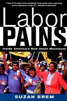 Paperback Labor Pains: Stories from Inside America's New Union Movement Book