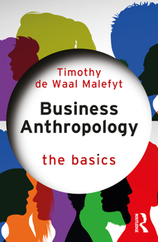 Paperback Business Anthropology: The Basics Book