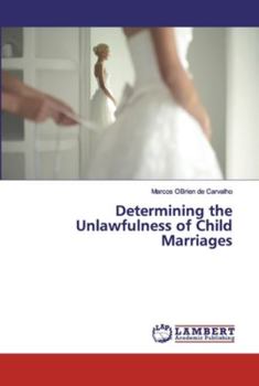 Determining the Unlawfulness of Child Marriages