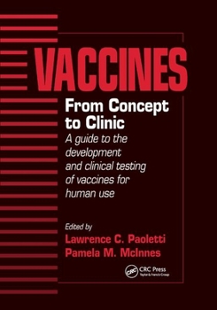 Vaccines: From Concept to Clinic:  A Guide to the Development and Clinical Testing of Vaccines for Human Use