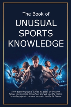 Paperback The Book of Unusual Sports Knowledge Book