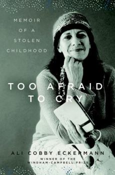 Hardcover Too Afraid to Cry: Memoir of a Stolen Childhood Book