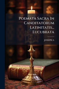 Paperback Poemata Sacra In Canditatorum Latinitatis... Lucubrata Book
