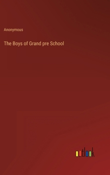 The Boys of Grand Pr� School - Book  of the B.O.W.C. Club
