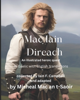 Paperback Mac Iain Direach: An illustrated heroic quest in Gaelic with English translations [Gaelic] Book