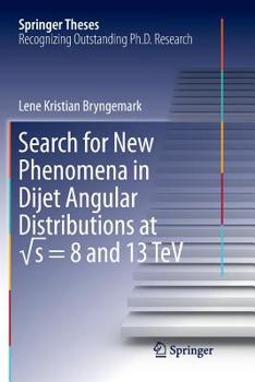 Paperback Search for New Phenomena in Dijet Angular Distributions at √s = 8 and 13 TeV Book