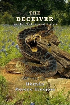 Paperback The Deceiver: Snake Tales And Bites Book