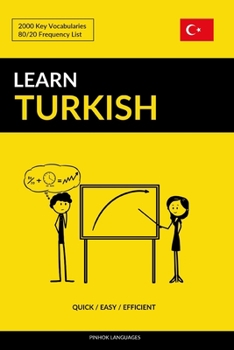 Paperback Learn Turkish - Quick / Easy / Efficient: 2000 Key Vocabularies Book