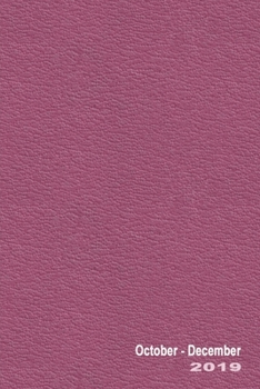 Paperback Daily Planner 3-Month 2019: October - December - Week Starts on Sunday - Include Hours, Priorities, To-Do List, Notes & Monthly Planner (Oct-Dec) Book