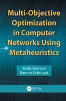 Hardcover Multi-Objective Optimization in Computer Networks Using Metaheuristics Book