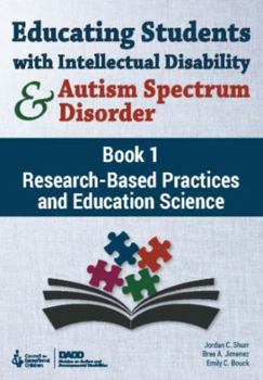 Paperback Educating Students with Intellectual Disability and Autism Spectrum Disorder Book 1: Research-Based Practices and Education Science Book