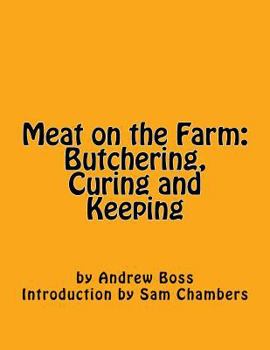 Paperback Meat on the Farm: Butchering, Curing and Keeping Book