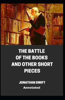 Paperback The Battle of the Books and other Short Pieces Annotated Book
