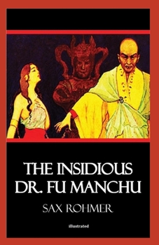 Paperback The Insidious Dr. Fu-Manchu Illustrated Book