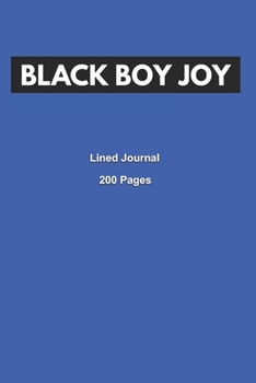 Paperback Black Boy Joy: Lined Journal Composition Notebook (200 Pages, 6 x 9 inch) Soft Cover Book