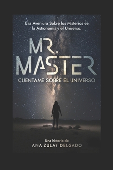 Paperback Mr. Máster: Cuéntame sobre el Universo. [Spanish] Book