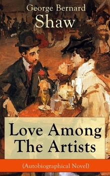 Paperback Love Among the Artists (Autobiographical Novel): A Story with a Purpose Book