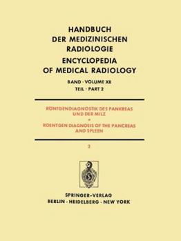 Paperback Röntgendiagnostik Des Pankreas Und Der Milz / Roentgen Diagnosis of the Pancreas and Spleen: Teil 2 / Part 2 [German] Book