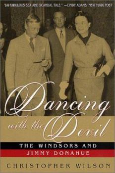 Hardcover Dancing with the Devil: The Windsors and Jimmy Donahue Book